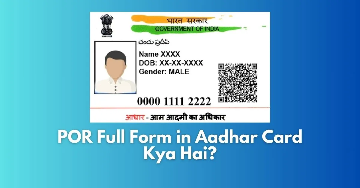 POR Full Form in Aadhar Card Kya Hai